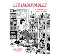 Les imbuvables - Ou comment j'ai arrêté de boire - Julia Wertz - L'agrume - cartonné - Bande dessinée
