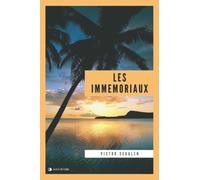 Les immémoriaux: Aux Maori des temps oubliés