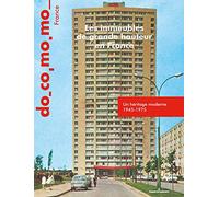 Les immeubles de grande hauteur en France: Un héritage moderne 1945-1975, Bulletin Docomomo France, numéro spécial mars 2020
