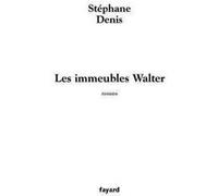 Les Immeubles Walter Stéphane Denis (Auteur)