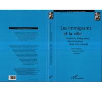 Les immigrants et la ville Insertion, intégration, discrimination (XIIe-XXe siècles) - Denis Menjot - L'harmattan - broché - Livre