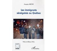 Les immigrants sénégalais au Québec - Amadou Ndene Ndoye - L'harmattan - broché - Essai