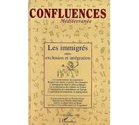 Les immigrés entre exclusion et intégration - Confluences Méditerranée Tome 14 - Christian Bruschi - L'harmattan - Livre