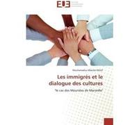 Les immigrés et le dialogue des cultures Mouhamadou Mbacké Diouf (Auteur)