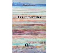 Les immortelles - Michèle Ramond - Orizons - broché - Roman