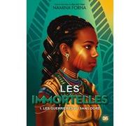 Les Immortelles - Tome 01 Les Guerrières au sang doré (broché) Namina Forna (Auteur), Jacques Collin (Traduction)