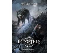 LES IMMORTELS : Les Loups Sauvages - 2