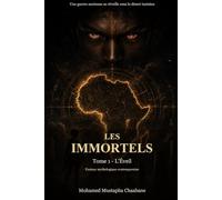 Les Immortels: Tome 1 - L'Éveil