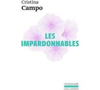 Les Impardonnables Cristina Campo (Auteur), Francine De Martinoir (Traduction), Jean-Baptiste Para (Traduction), Gérard Macé (Traduction)