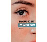 Les Imparfaits - Ewoud Kieft - Actes sud - broché - Roman