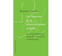 Les impasses de la démocratisation scolaire: Sur une prétendue crise des vocations scientifiques