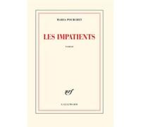 Maria Pourchet – Les impatients – Gallimard
