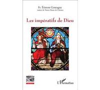 Etienne Goutagny – Les impératifs de Dieu – Essai – Broché
