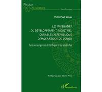 Les impératifs du développement industriel durable en République démocratique du Congo Victor Puati Vangu (Auteur), Jean-Michel Prins (Préface)