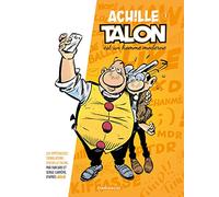 Les Impétueuses Tribulations d'Achille Talon - Tome 1 - Achille Talon est un homme moderne