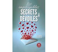 Les impitoyables secrets dévoilés: Tome II