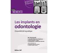 Les implants en odontologie: L'essentiel de la pratique.