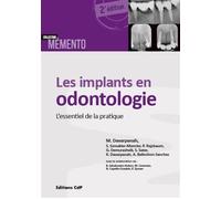 Les implants en odontologie: L'essentiel de la pratique.