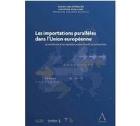 Les importations parallèles dans l'union européenne Christian Schillings (Auteur), Xavier Van Overmeire (Auteur)