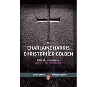 Les Imposteurs Christophe Golden (Auteur), Charlaine Harris (Auteur), Tiphaine Scheuer (Traduction), Don Kramer (Illustration)