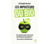 Les imposteurs du bio Christophe Brusset (Auteur)