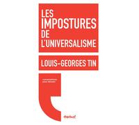 Les impostures de l'universalisme - Louis-Georges Tin - Textuel - broché - Essai