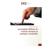 Les impôts différés en Tunisie: Analyse et pratique comptable - Alissa Ben Amar Choura - Universitaires Europeennes - broché - Livre