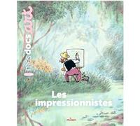 Bénédicte Le Loarer – Les impressionnistes – Document jeunesse – Cartonné