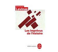 Les Imprévus de l'histoire - Emmanuel Levinas - Lgf - Poche - Essai