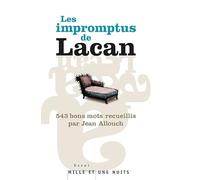 Les Impromptus de Lacan: 543 bons mots recueillis par Jean Allouch
