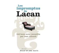 Les Impromptus de Lacan: 543 bons mots recueillis par Jean Allouch