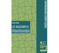 Les Inaccomplis: Désillusions politiques et personnelles d'une militante communiste égyptienne