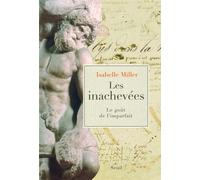 Les Inachevées: Le goût de l'imparfait