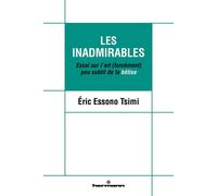 Les Inadmirables Essai sur l art (forcément) peu subtil de la bêtise - Eric Essono Tsimi - Hermann - broché - Essai