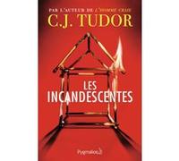 Les Incandescentes C.J. Tudor (Auteur), Thibaud Eliroff (Traduction)