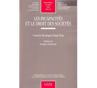 Les incapacités et le droit des sociétés - Corinne Boulogne-Yang-Ting - Lgdj - broché - Etude
