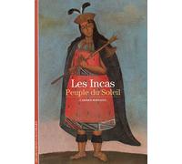 Les Incas: Peuple du Soleil