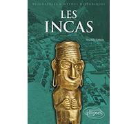 Les Incas: Rencontre avec le dernier Etat préhispanique des Andes
