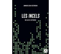 Les Incels Du clic à l'attentat - Annvor Seim Vestrheim - Eds Du Remue-Menage - broché - Etude