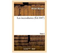 Les Incendiaires - Tome 2