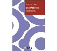 Les incestes: Clinique d'un crime contre l'humanisation