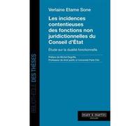 Les incidences contentieuses des fonctions non juridictionnelles du Conseil d'Etat: Etude sur la dualité fonctionnelle