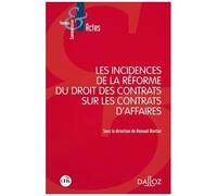 Les Incidences De La Réforme Du Droit Des Contrats Sur Les Contrats D'affaires