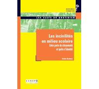Les incivilités en milieu scolaire : Entre perte de citoyenneté et quête d'identité