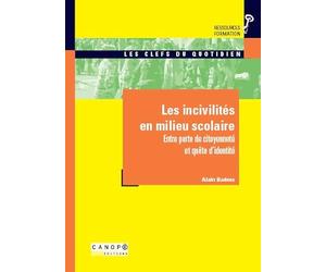 Les incivilités en milieu scolaire : Entre perte de citoyenneté et quête d'identité