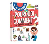 Les incollables - 700 Pourquoi Comment - Édition 2018