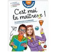 Les Incollables - C'est moi la maitresse ! - CE2 8/9 ans: 70 exercices à corriger. Comme si tu étais le maître ou la maîtresse !