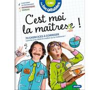 Les Incollables - C'est moi la maîtresse ! - CM1 9/10 ans: 70 exercices à corriger. Comme si tu étais le maître ou la maîtresse !