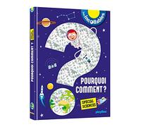 Les incollables - Pourquoi ? Comment ? Spécial Sciences - éd.2017