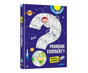 Les incollables - Pourquoi ? Comment ? Spécial Sciences - éd.2017